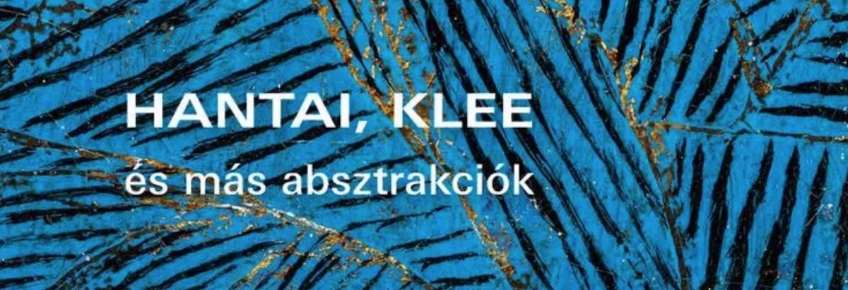 Meghosszabbítja Hantai, Klee és más absztrakciók című kiállítását a Szépművészeti Múzeum