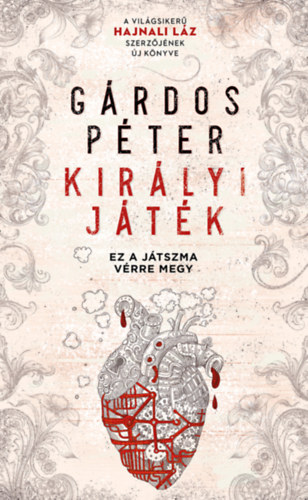 Gárdos Péter: Királyi játék